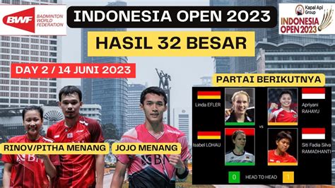 Hasil 32 Besar Indonesia Open 2023 Hari Ini Day 2 JOJO MENANG RINOV