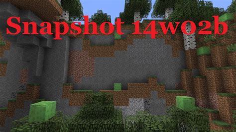 Minecraft Snapshot 14w02b 18s First Snapshot Youtube