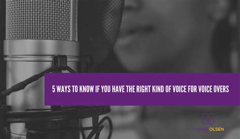 5 Ways to Know if You Have the Right Kind of Voice for Voice Overs - Carrie Olsen Voiceover