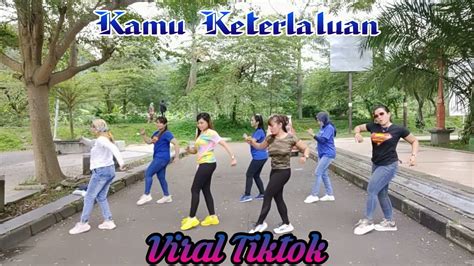 Kamu Keterlaluan Viral Tiktok Senam Kreasi Terbaru Choreo Watik