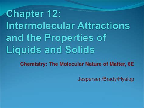 Ppt Chapter Intermolecular Attractions And The Properties Of