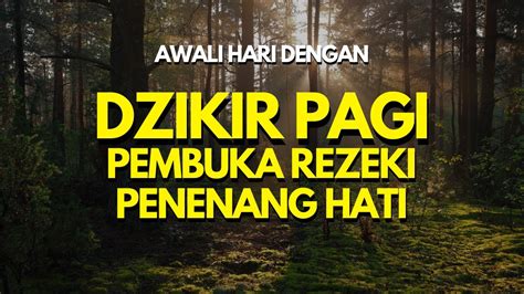 Dzikir Pagi Mustajab Pembuka Pintu Rezeki Di Hari Rabu Zikir Pembuka