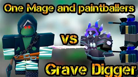 One Mage And Paintballers Vs Grave Digger Roblox Tower Defense