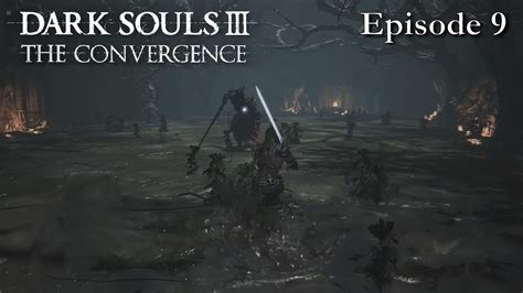 Farron Keep And The Royal Darkwraith Dark Souls 3 The Convergence Blind Playthrough Part 9