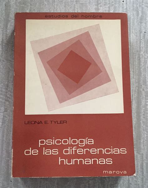 PSICOLOGÍA DE LAS DIFERENCIAS HUMANAS by TYLER Leona E 1975