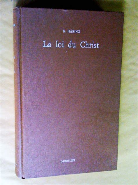 La Loi Du Christ Th Ologie Morale L Intention Des Pr Tres Et Des