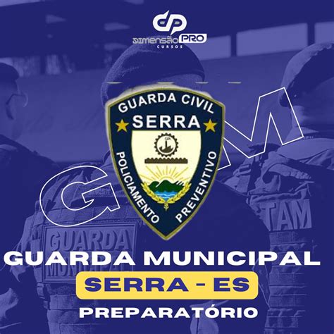 Curso Preparat Rio Para O Concurso Da Guarda Civil Municipal De Serra