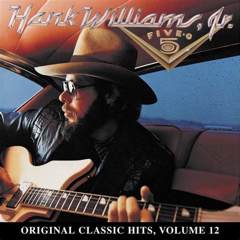 Hank Williams Jr Songs: A list of 15 of the Best | Holler