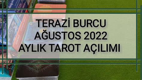 TERAZİ BURCU AĞUSTOS 2022 GENEL ENERJİLER TAROT AÇILIMI ŞİFA