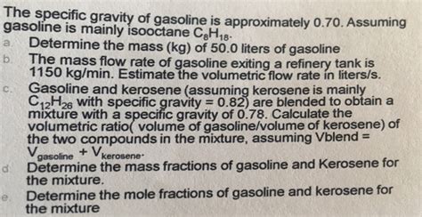 Solved The specific gravity of gasoline is approximately | Chegg.com