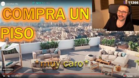 EL XOKAS COMPRA UN PISO EN DIRECTO increíble piso VÍDEO DE