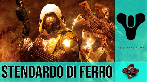 Destiny Lo Stendardo Di Ferro Tornato Guida E Consigli Per Gli