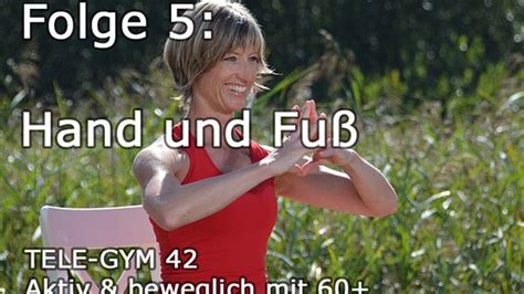 TELE GYM 42 aktiv beweglich mit 60 Folge 5 Hand und Fuß VOD von Tele