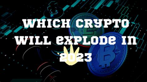 どの仮想通貨が2023年に爆上げするかwhich Crypto Will Explode In 2023｜終活の準備