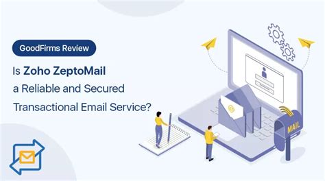 A Complete Review Of Zoho Zeptomail Transactional Email Service By