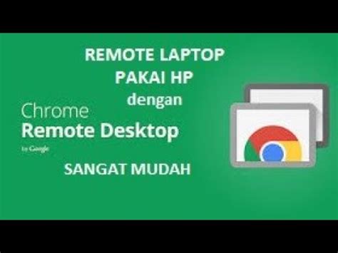 Remot Laptop Jarak Jauh Dengan Chrome Remote Desktop Youtube