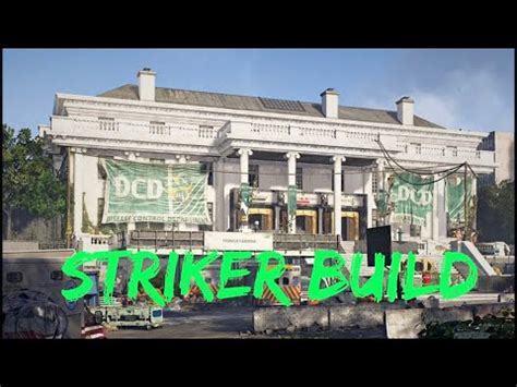 The Division Striker Build Dcd Headquarters Heroic Directives