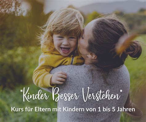 Kinder Besser Verstehen Kurs I Kleinkind Jahre Team Mama