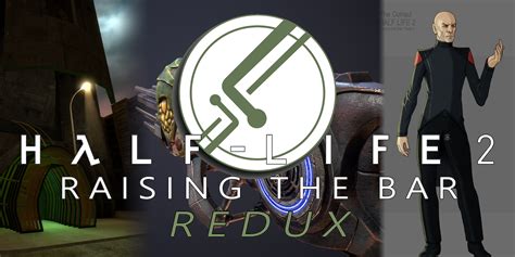 Half Life 2 Raising The Bar Redux December 2019 Update News Moddb