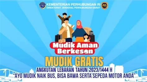 Mudik Gratis 2023 Bus Kemenhub Jadwal Syarat Cara Daftar Dan Rute Tujuan