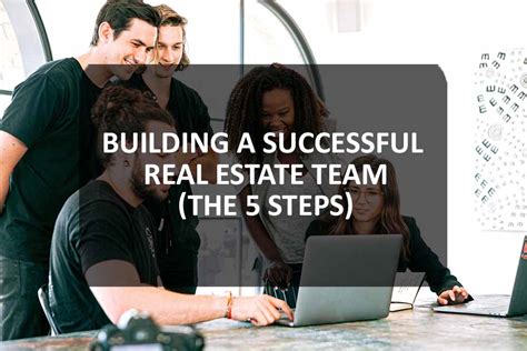 Building A Successful Real Estate Team The Steps