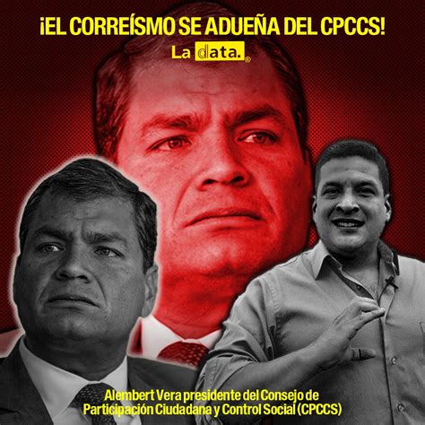 La Data Ec on Twitter Urgente EL CORREÍSMO SE ADUEÑA DEL CPCCS