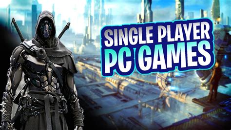 10 Best Single Player PC Games 2023 Ultra High Graphics Offline Game