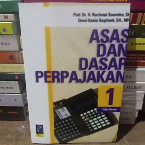 Jual Asas Dan Dasar Perpajakan By Prof Dr H Rochmat Soemitro Sh