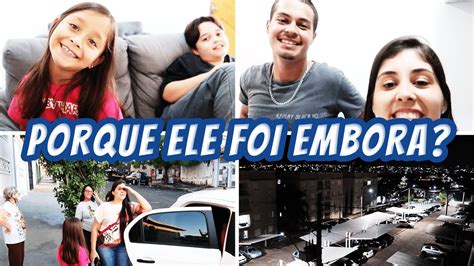 Ele Foi Embora De Casa Vlog Feriado Em Fam Lia Mostrei Mais Uma