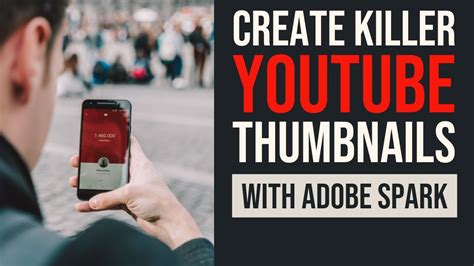 Create Killer Youtube Thumbnails With Adobe Spark Free Youtube