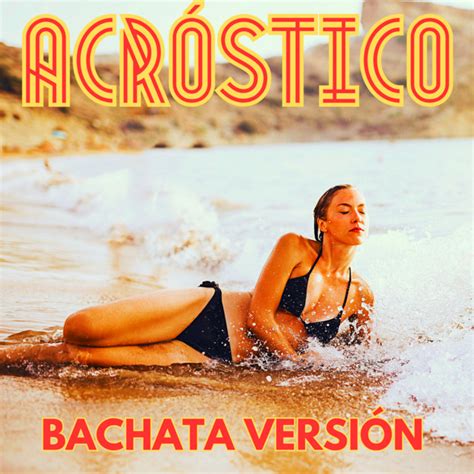 Acróstico Bachata Remix Album by Bachatamania Spotify