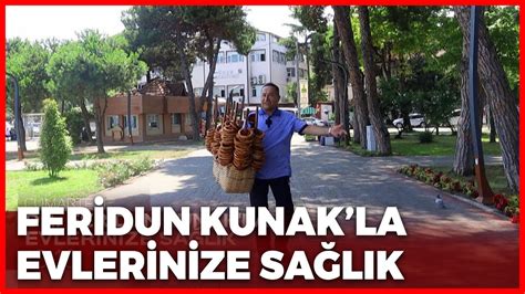 Tanıtım Feridun Kunakla Evlerinize Sağlık Ordu 20 Ağustos 2022