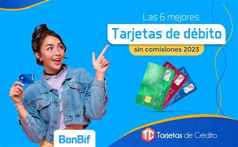 Las Mejores Tarjetas De D Bito Sin Comisiones Per