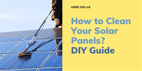 How To Clean Solar Panels Your Diy Guide To Maximum Efficiency