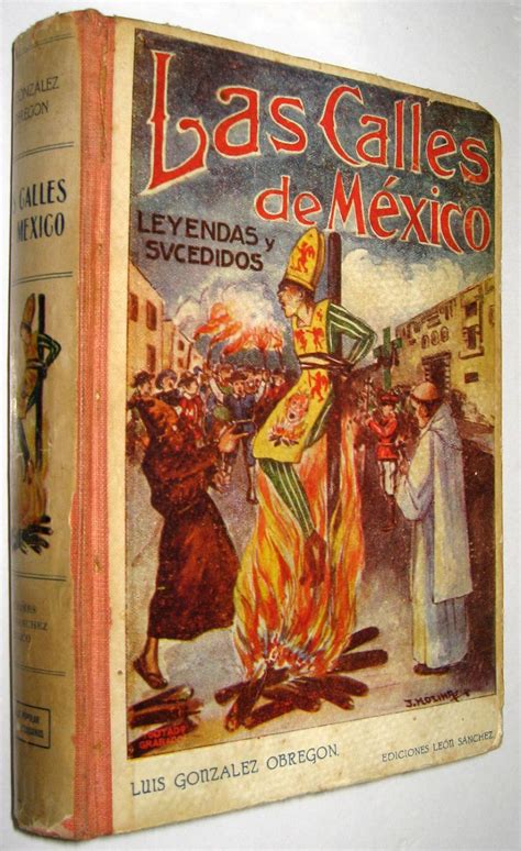 1922 LAS CALLES DE MEXICO LEYENDAS Y SUCEDIDOS LUIS GONZALEZ