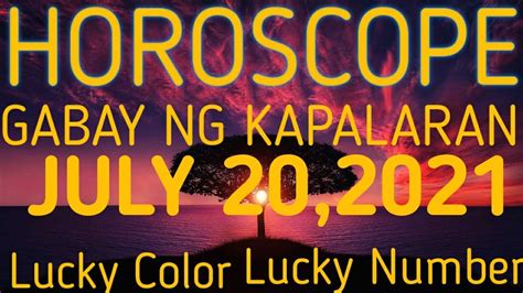 HOROSCOPE FOR TODAY JULY 20 2021 TAGALOG HOROSCOPE NGAYON DAILY