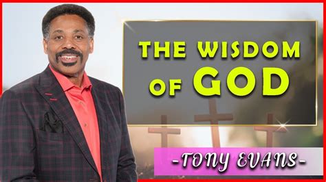 Tony Evans Sermons [march 6 2020] The Wisdom Of God Youtube