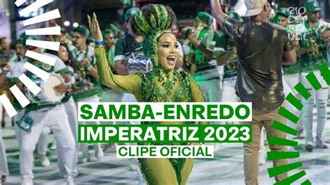 Imperatriz Carnaval Sambas De Enredo Clipe Oficial Youtube