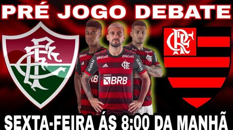 FLU X FLA PRÉ JOGO DEBATE YouTube