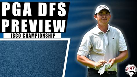 Isco Championship Pga Dfs Preview Youtube