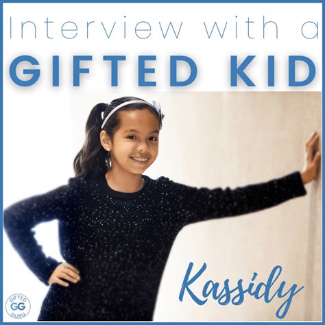 Interview with a Gifted Kid: Kassidy – Gifted Guru