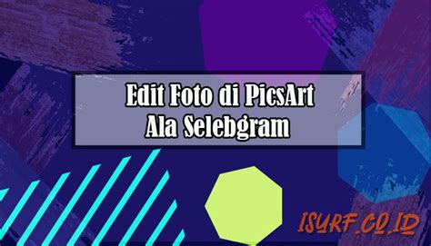 Detail Cara Mengedit Foto Di Picsart Ala Selebgram Koleksi Nomer