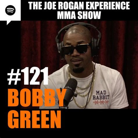 Joe Rogan Experience JRE MMA Show #121 with Bobby Green - JRE Podcast