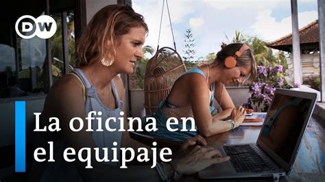 Nómadas Digitales El Mundo Como Lugar De Trabajo Dw Documental Youtube