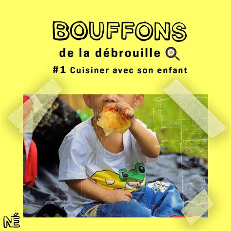 Bouffons Bouffons de la débrouille cuisiner avec son enfant 1 8