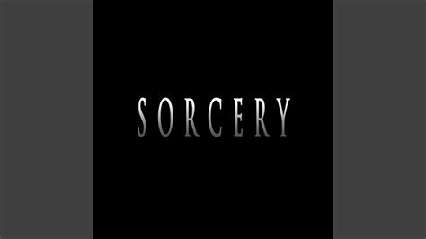 SORCERY Feat Witti YouTube