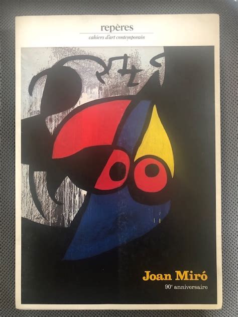 Joan Miro Th Anniversaire No Reperes Cahiers D Art Contemporain