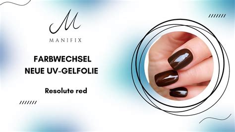 Farbwechsel Neue UV Gelfolie Resolute Red YouTube