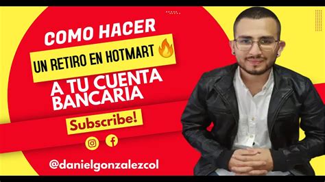 Como Hacer Un Retiro En Hotmart Directo A Tu Cuenta Bancaria Y Que