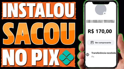 Instalou Ganhou App De Ganhar Dinheiro No Pix Pagou R